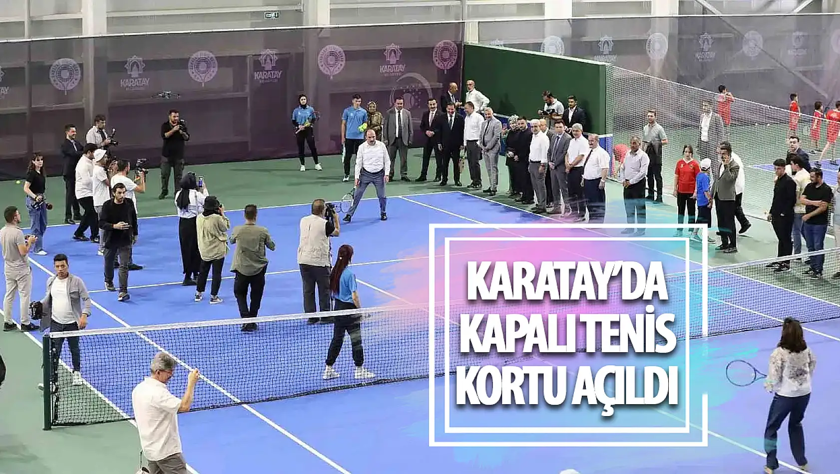 Karatay Belediyesi Kapalı Tenis Kortu açıldı