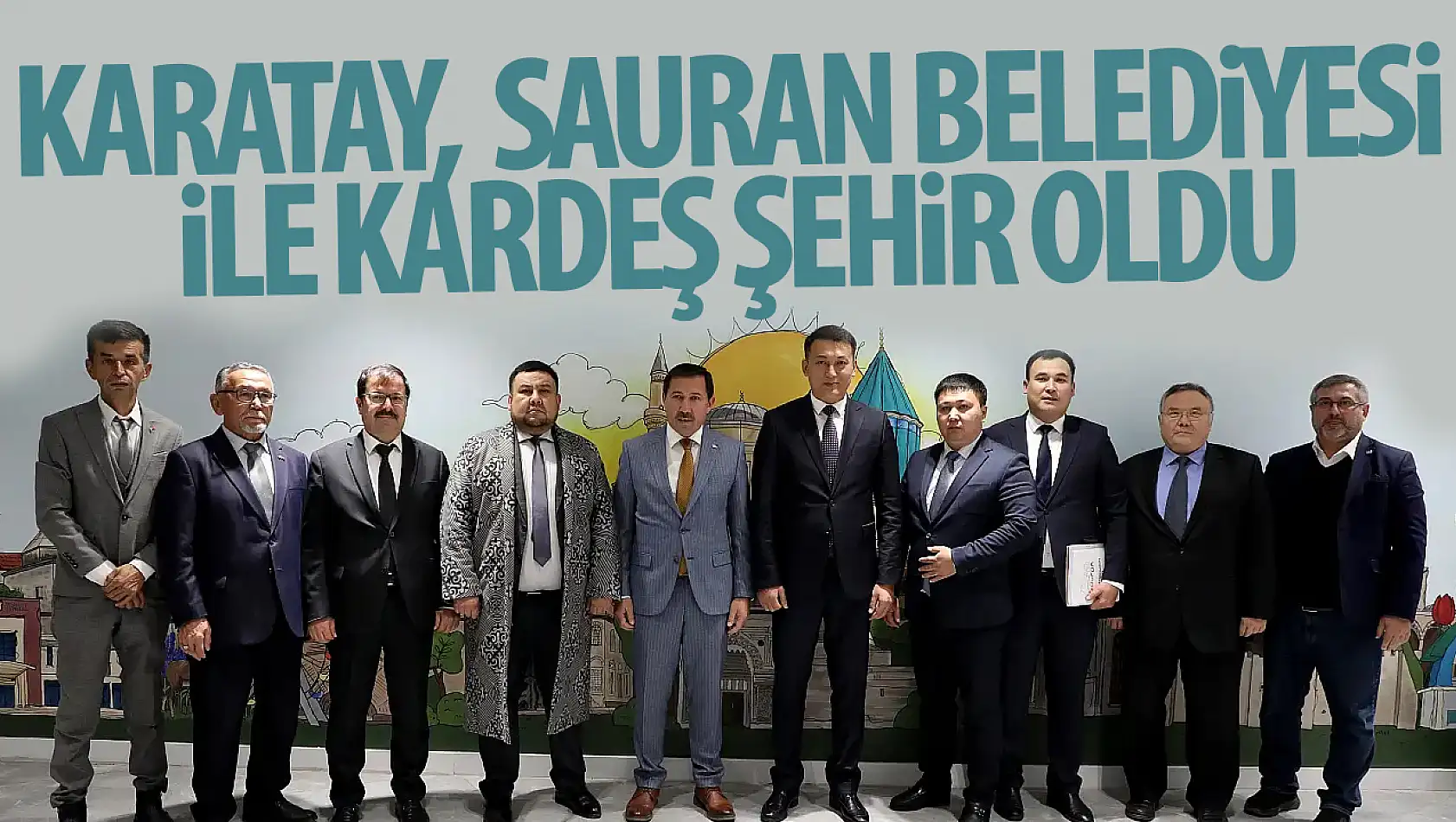 Karatay, Kazakistan'ın Sauran Belediyesi İle Kardeş Şehir Oldu