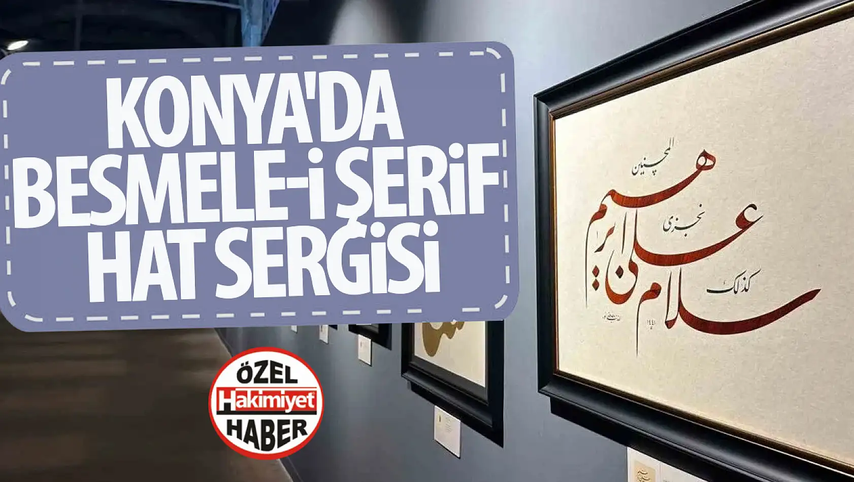 Konya'da Besmele-i Şerif Hat Sergisi Başlıyor