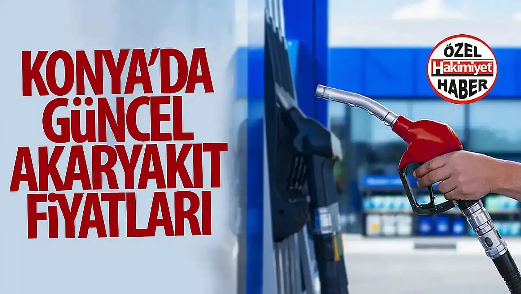 Konya'da güncel benzin ve motorin fiyatları