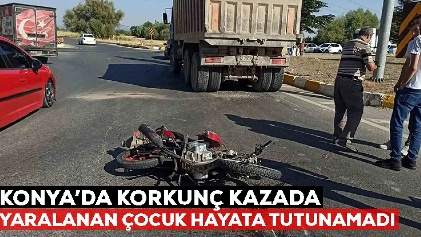 Konya'da korkunç kazada yaralanan çocuk hayata tutunamadı