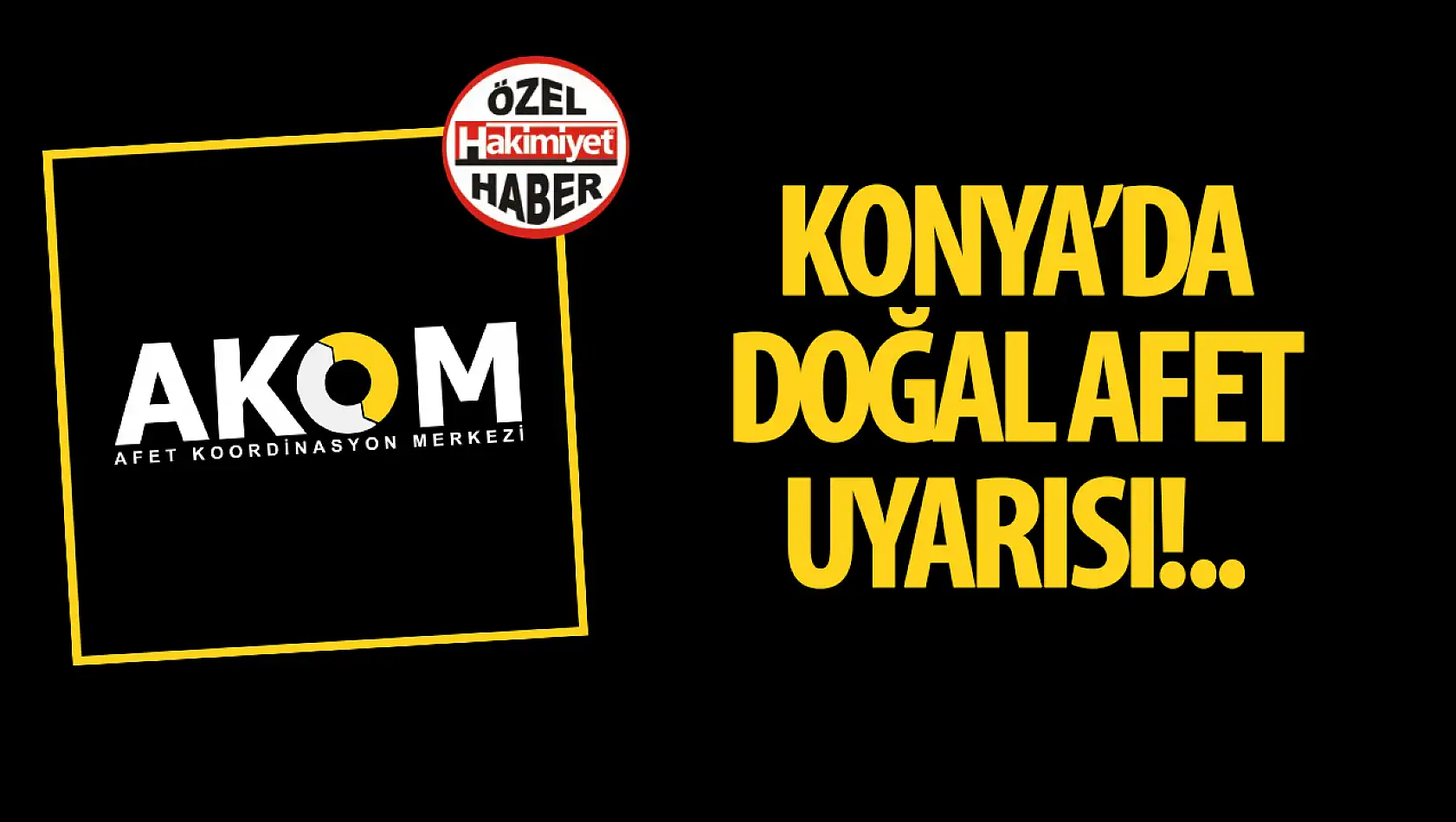 Konya'da Kuvvetli Yağış Uyarısı