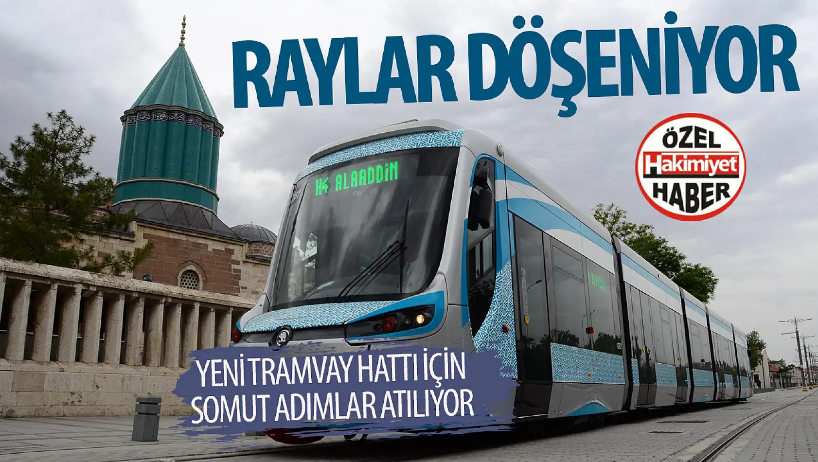 Konya'da Tramvay Hattı Çalışması Nedeniyle Yol Trafiğe Kapatılıyor