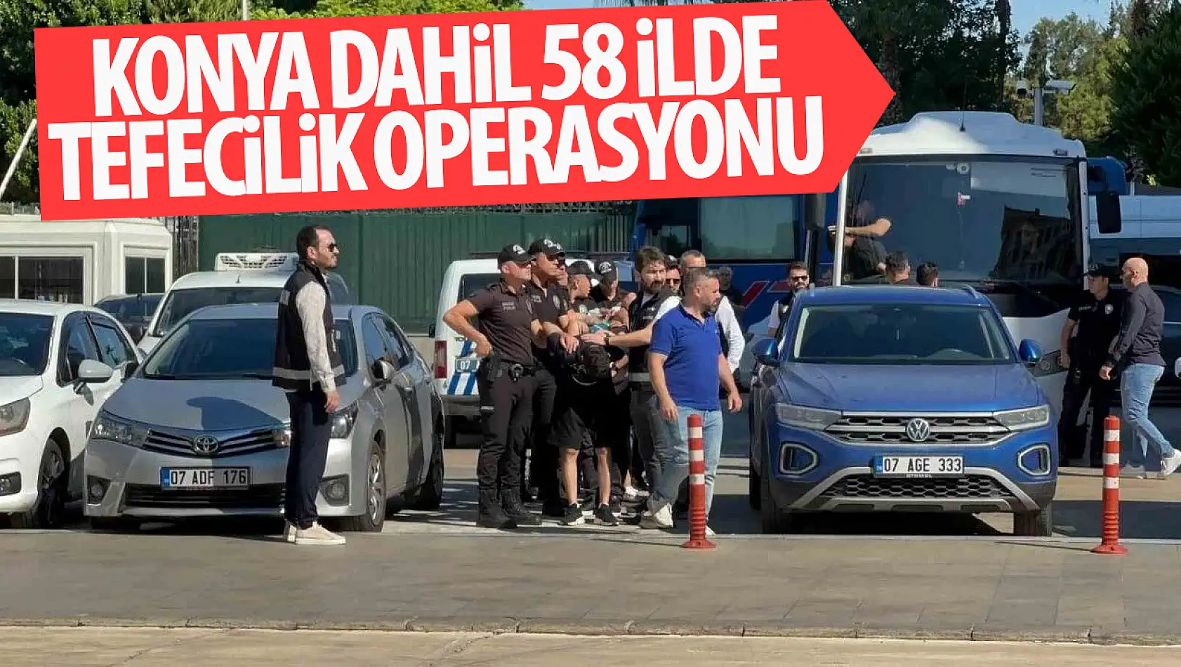 Konya dahil 58 ilde tefecilik operasyonu