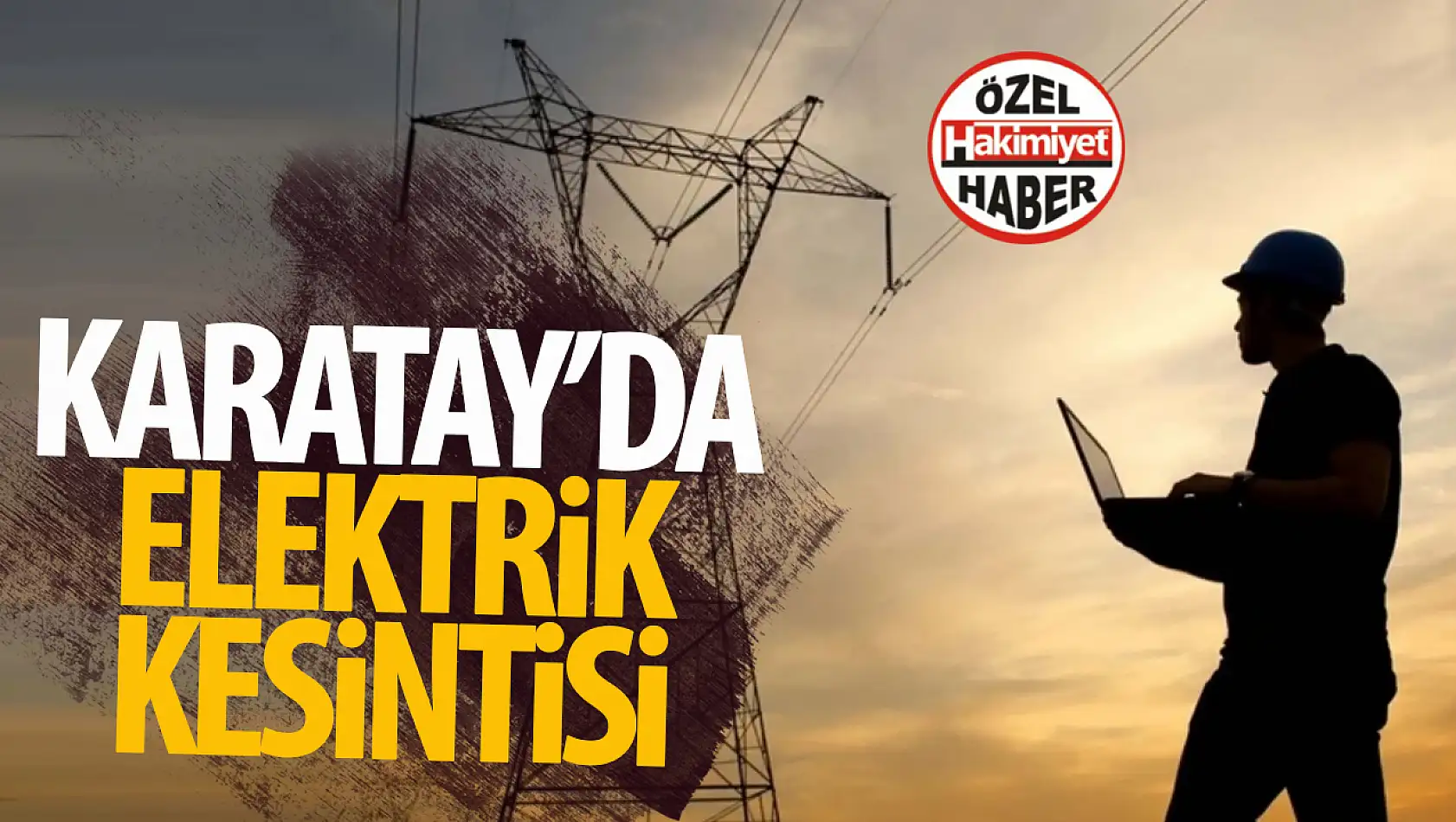 Konya Karatay'da Planlı Elektrik Kesintisi Uygulanacak