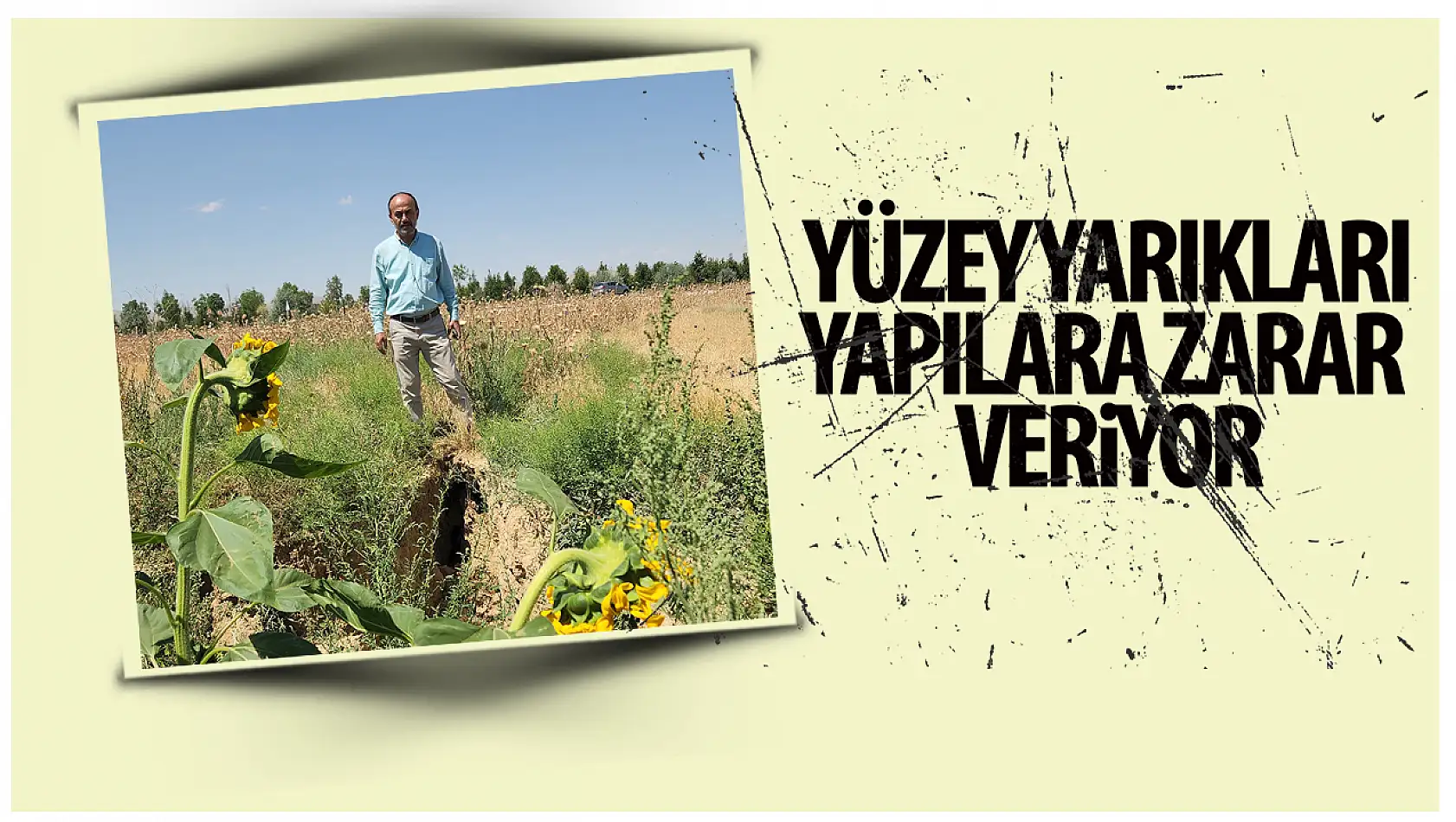 Konya Ovası'nda yüzey yarıkları yapılara zarar veriyor!