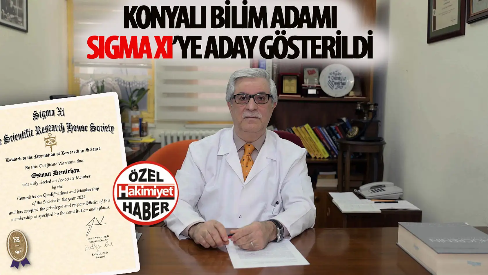 Konyalı Prof. Dr. Osman Demirhan, Sigma Xi Bilimsel Araştırma Onur Topluluğu'na Aday Gösterildi