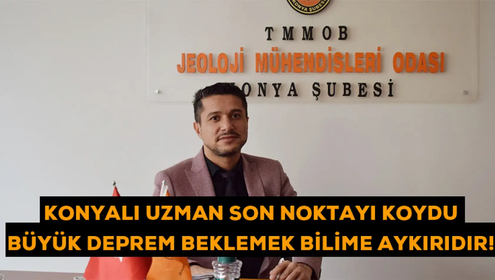 Konyalı Uzman son noktayı koydu! Büyük deprem beklemek bilime aykırıdır