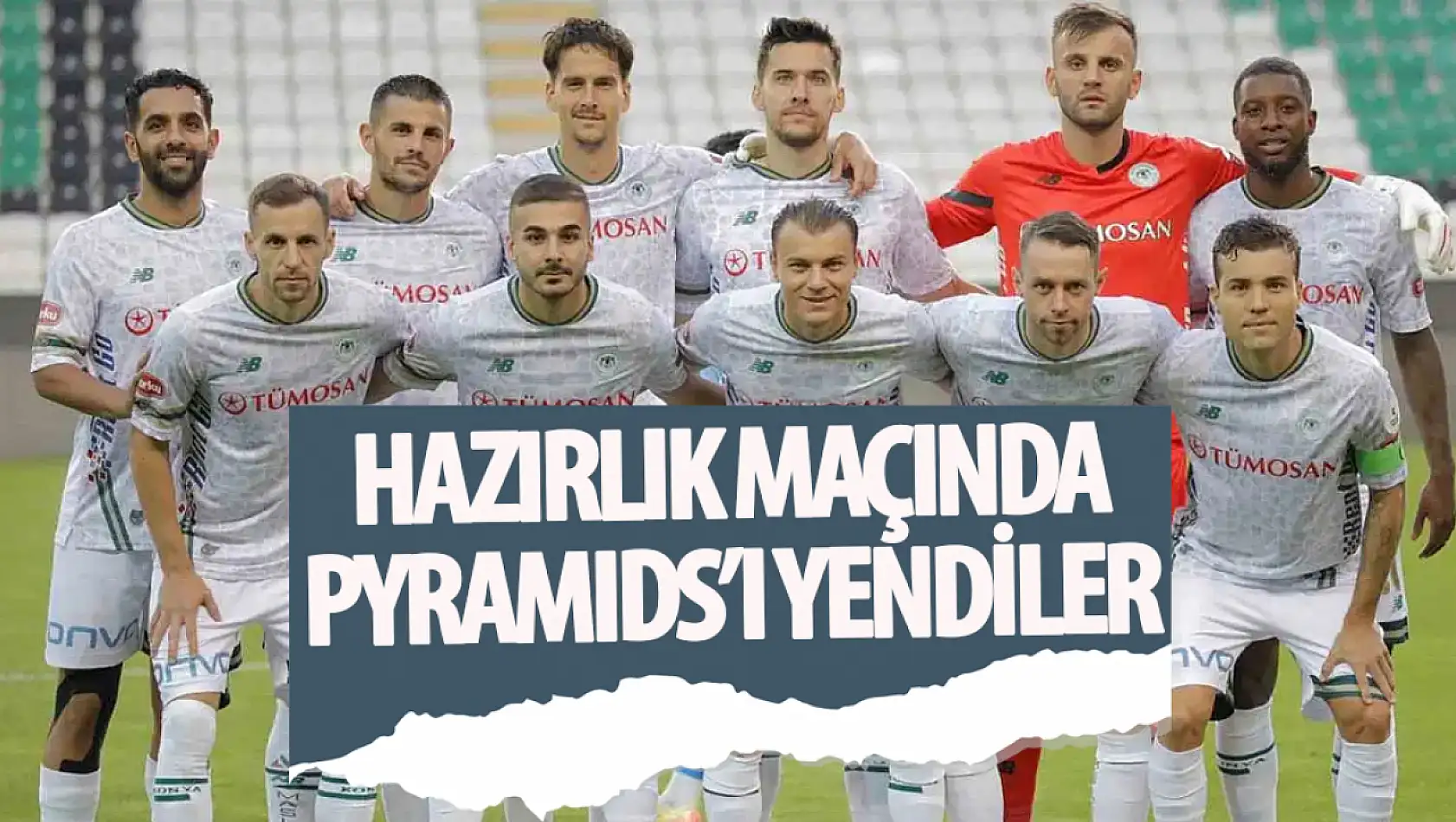 Konyaspor hazırlık maçında Pyramids'i mağlup etti