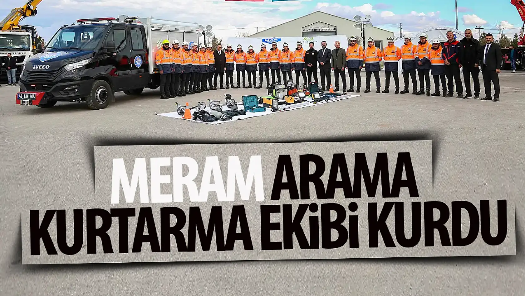 Meram Belediyesi arama kurtarma ekibi kurdu