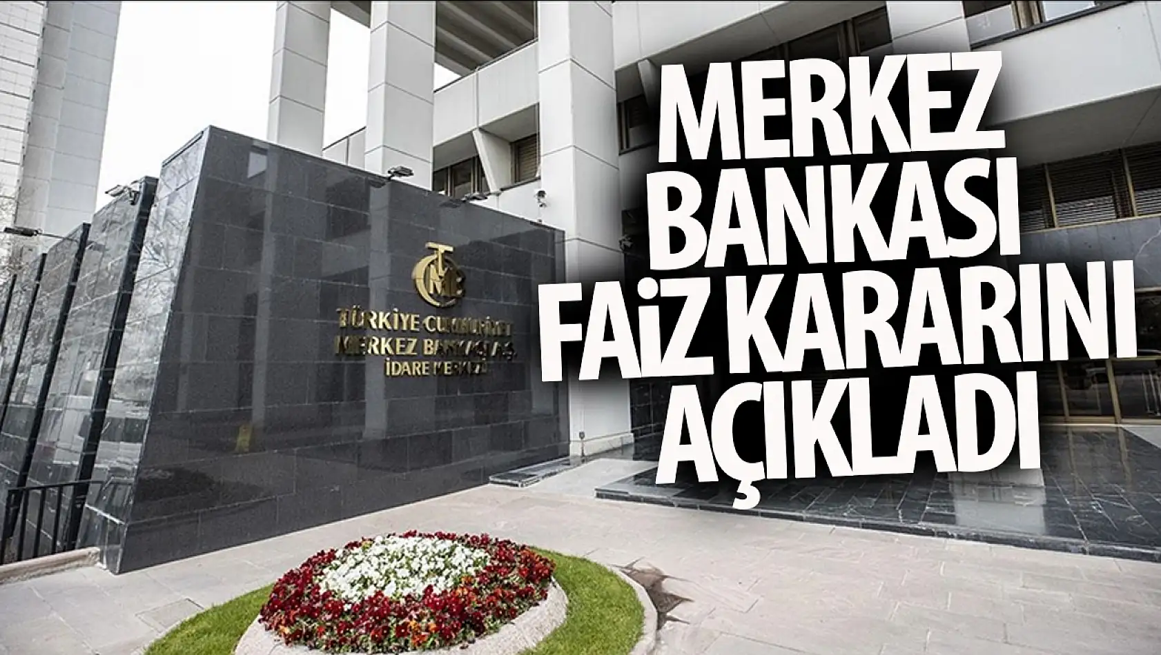 Merkez Bankası faiz kararını açıkladı!