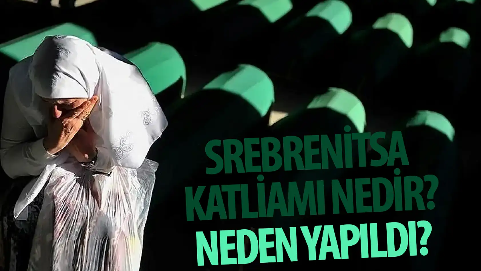 Srebrenitsa Katliamı nedir, ne zaman gerçekleşti?