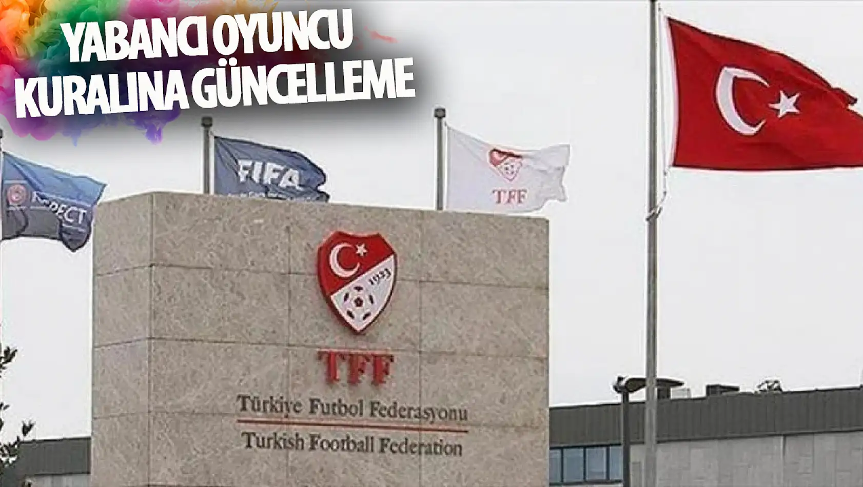 TFF'den yabancı kuralına güncelleme!