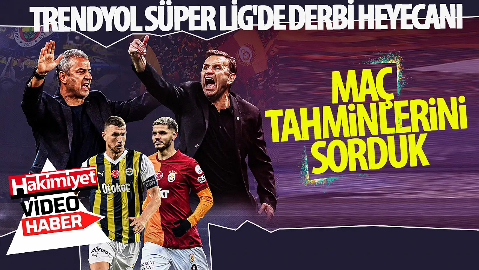 Trendyol Süper Lig'de derbi heyecanı