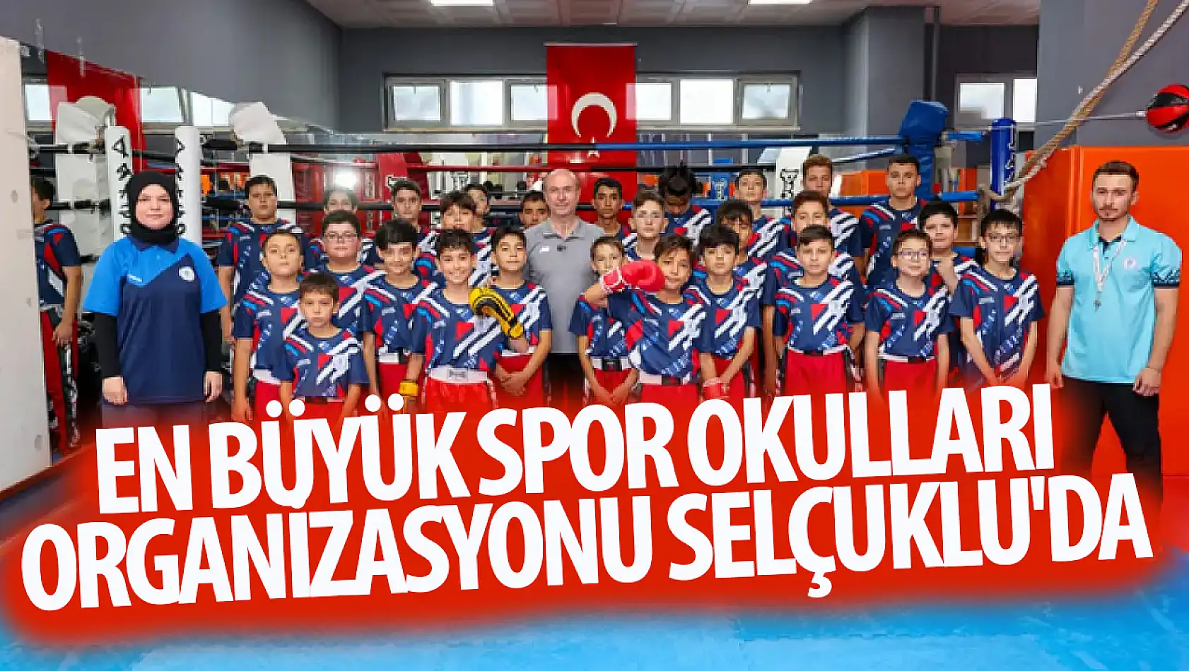 Türkiye'nin En Büyük Spor Okulları Organizasyonu Selçuklu'da!