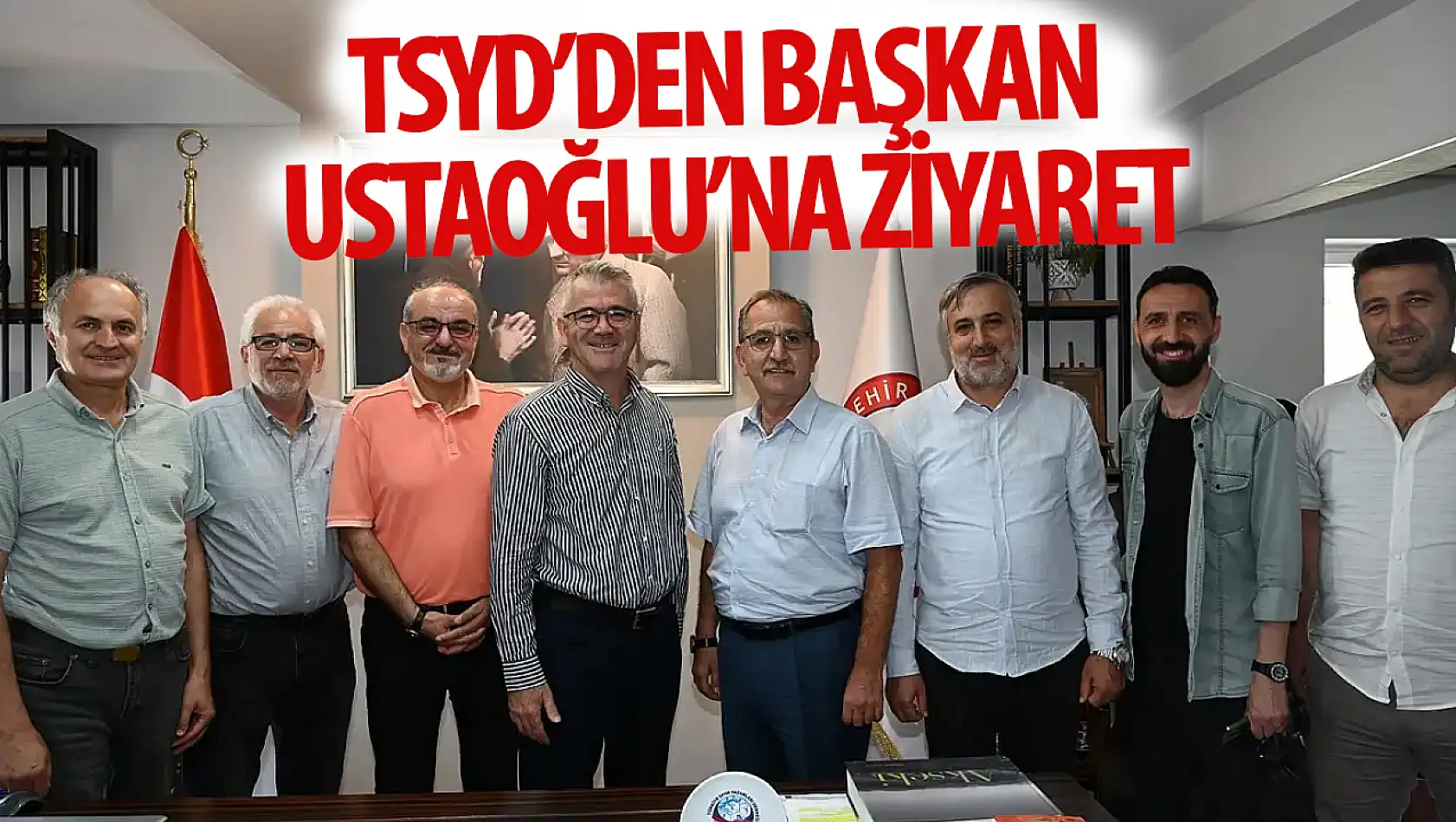 Türkiye Spor Yazarları Derneğinden Başkan Ustaoğlu'na Ziyaret