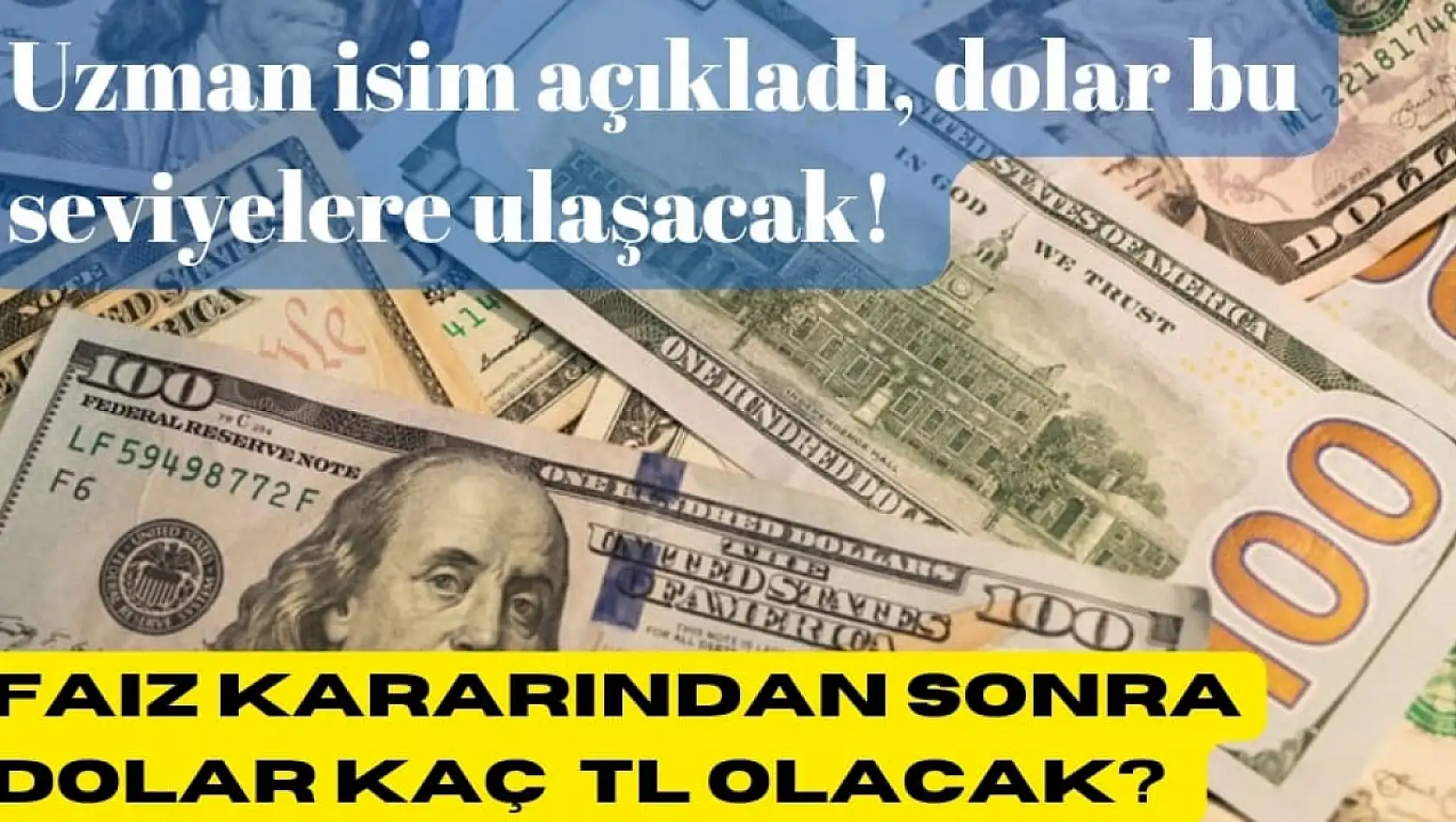 Uzman isim faiz kararından sonra doların kaç TL olacağını açıkladı! 'Bu seviyeye ulaşabilir...