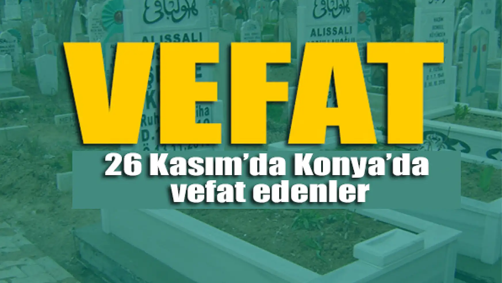 26 Kasım'da Konya'da vefat edenler