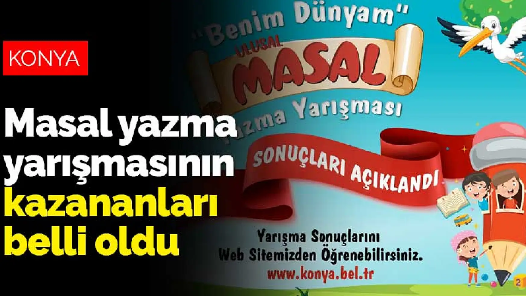 Konya Büyükşehir'in masal yazma yarışmasının kazananları belli oldu