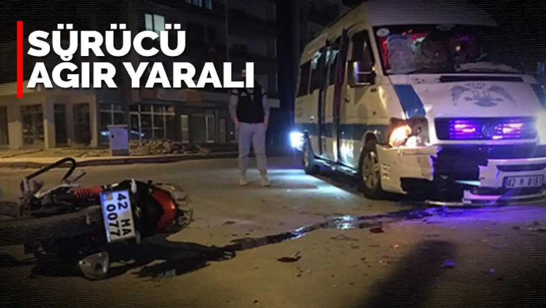 Konya'da motosiklet ile minibüs çarpıştı: 1 ağır yaralı