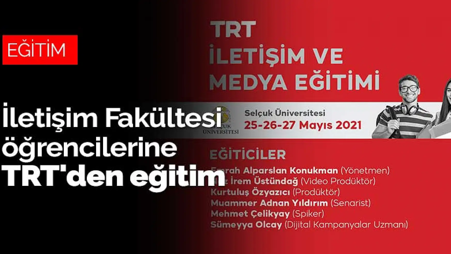 Selçuk Üniversitesi İletişim Fakültesi öğrencileri TRT'den eğitim alacak