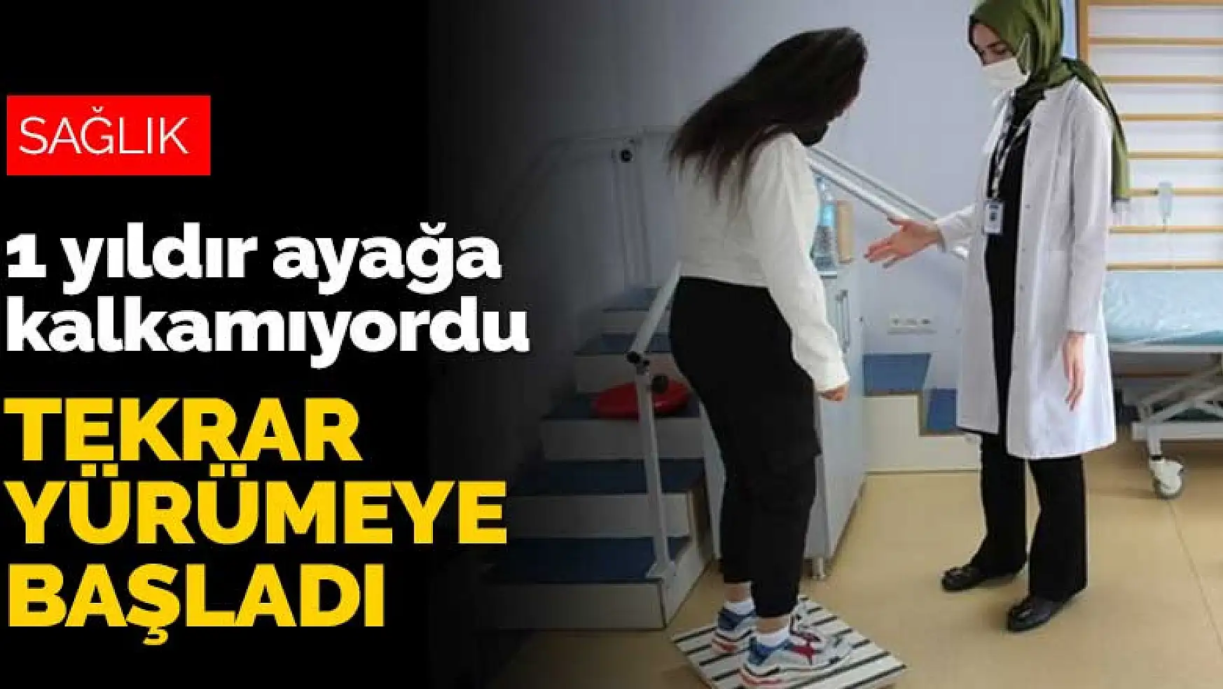 Konya'da diyabet nedeniyle 1 yıldır ayağa kalkamayan liseli Elif tekrar yürümeye başladı