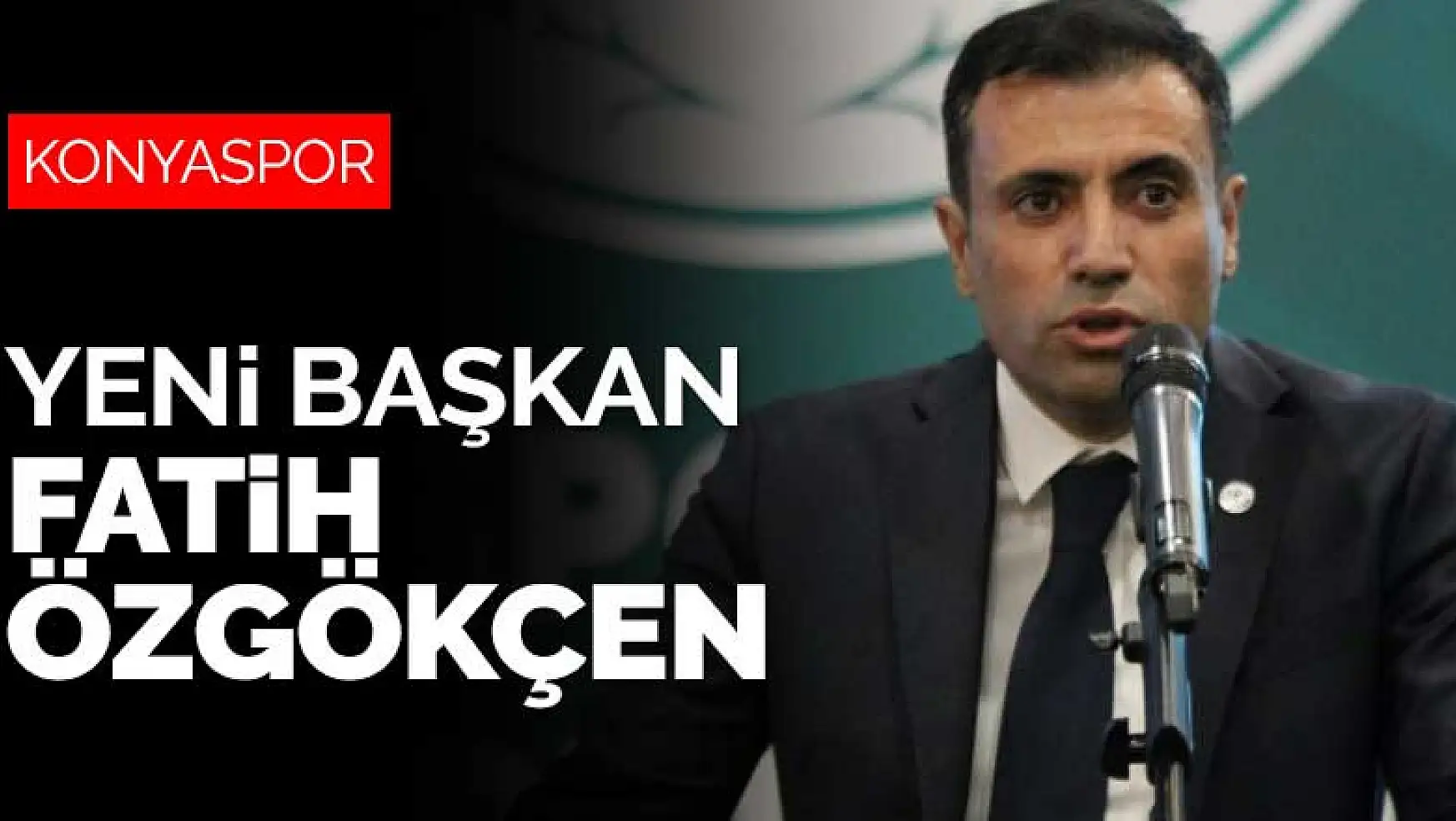 Konyaspor'un yeni başkanı Fatih Özgökçen hakkında bilinmeyenler