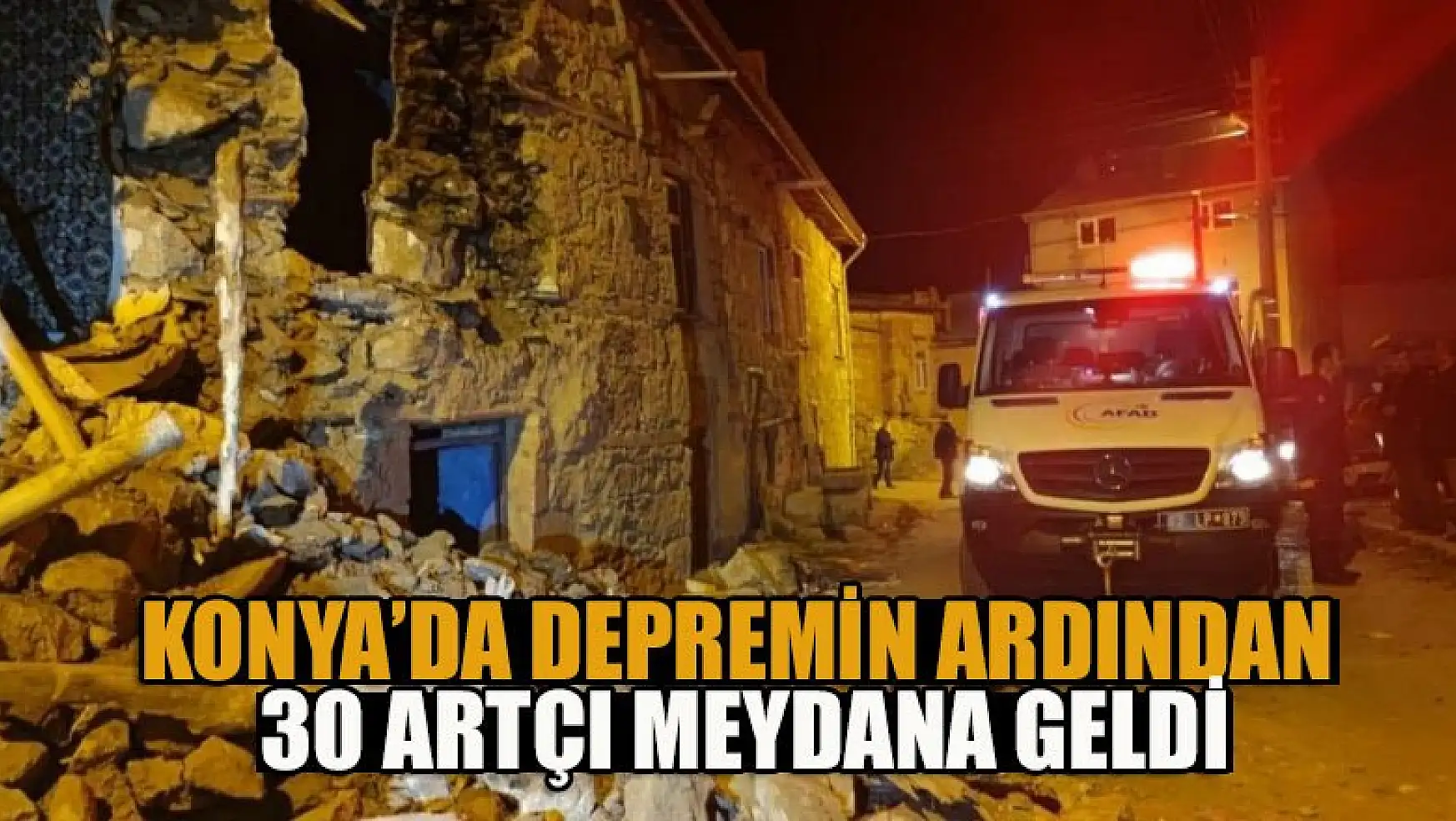 Konya'da depremin ardından 30 artçı meydana geldi