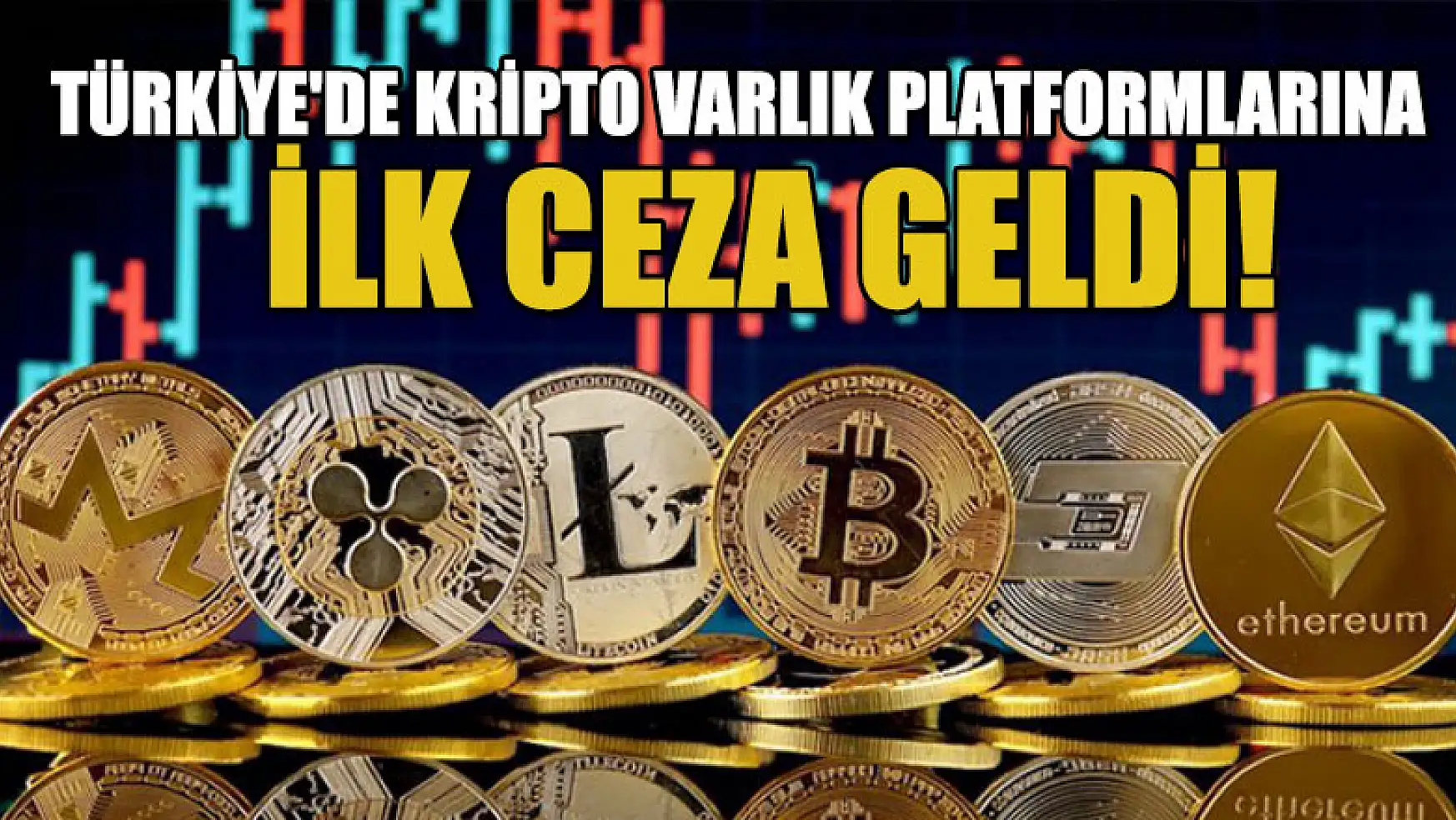 Türkiye'de kripto varlık platformlarına yönelik ilk ceza geldi!