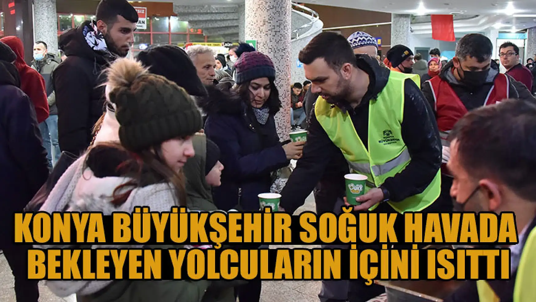 Konya Büyükşehir soğuk havada bekleyen yolcuların içini ısıttı