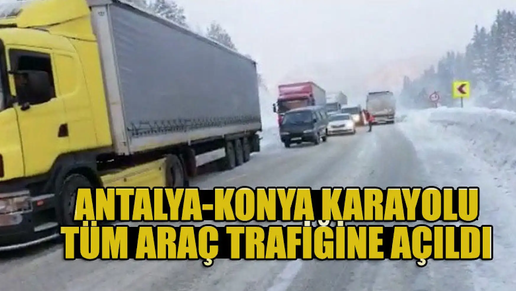 Antalya-Konya karayolu tüm araç trafiğine açıldı
