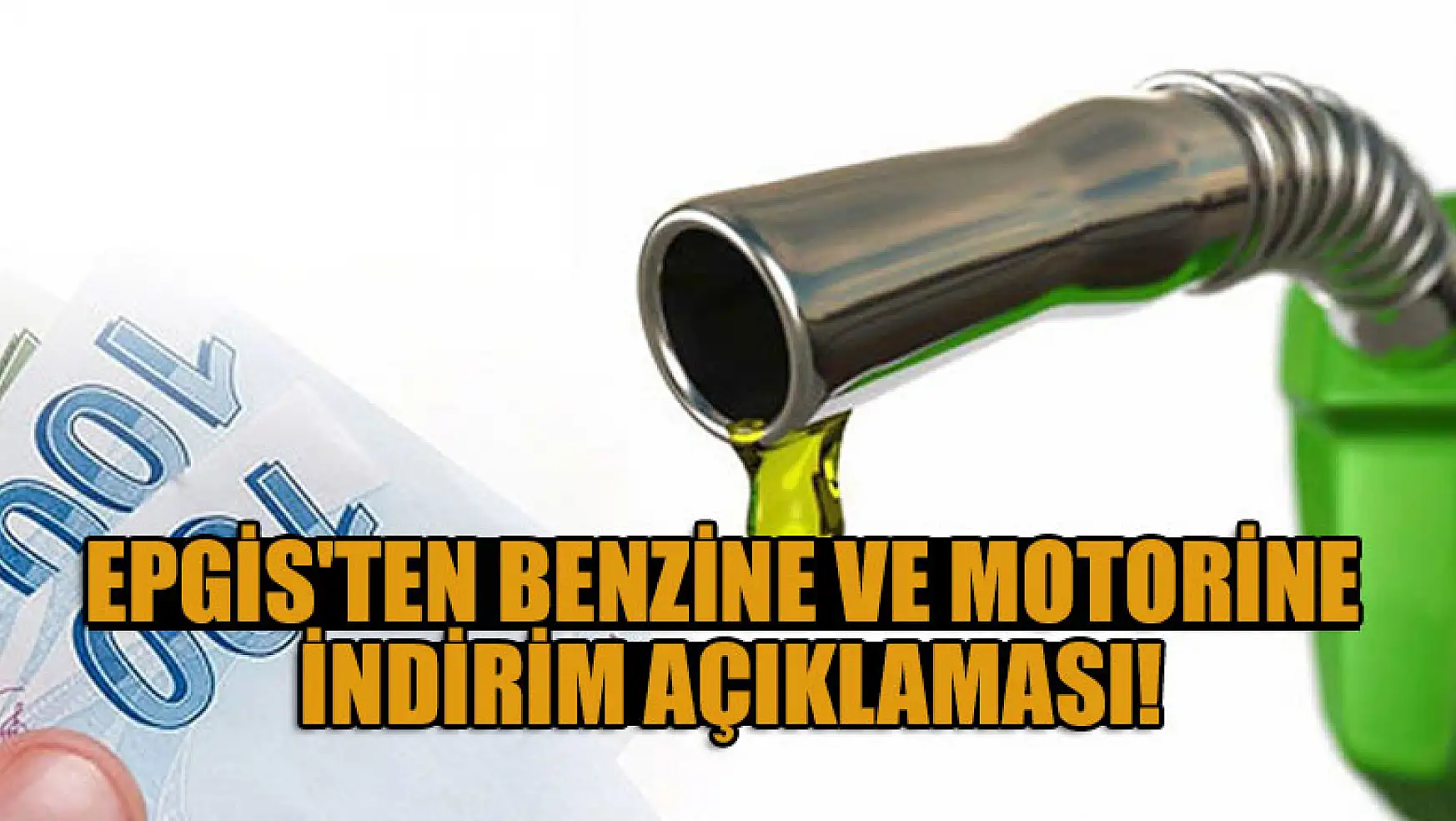 EPGİS'ten benzine ve motorine indirim açıklaması