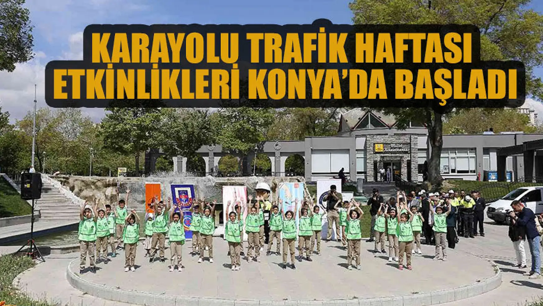 Konya'da Karayolu Trafik Haftası etkinlikleri başladı