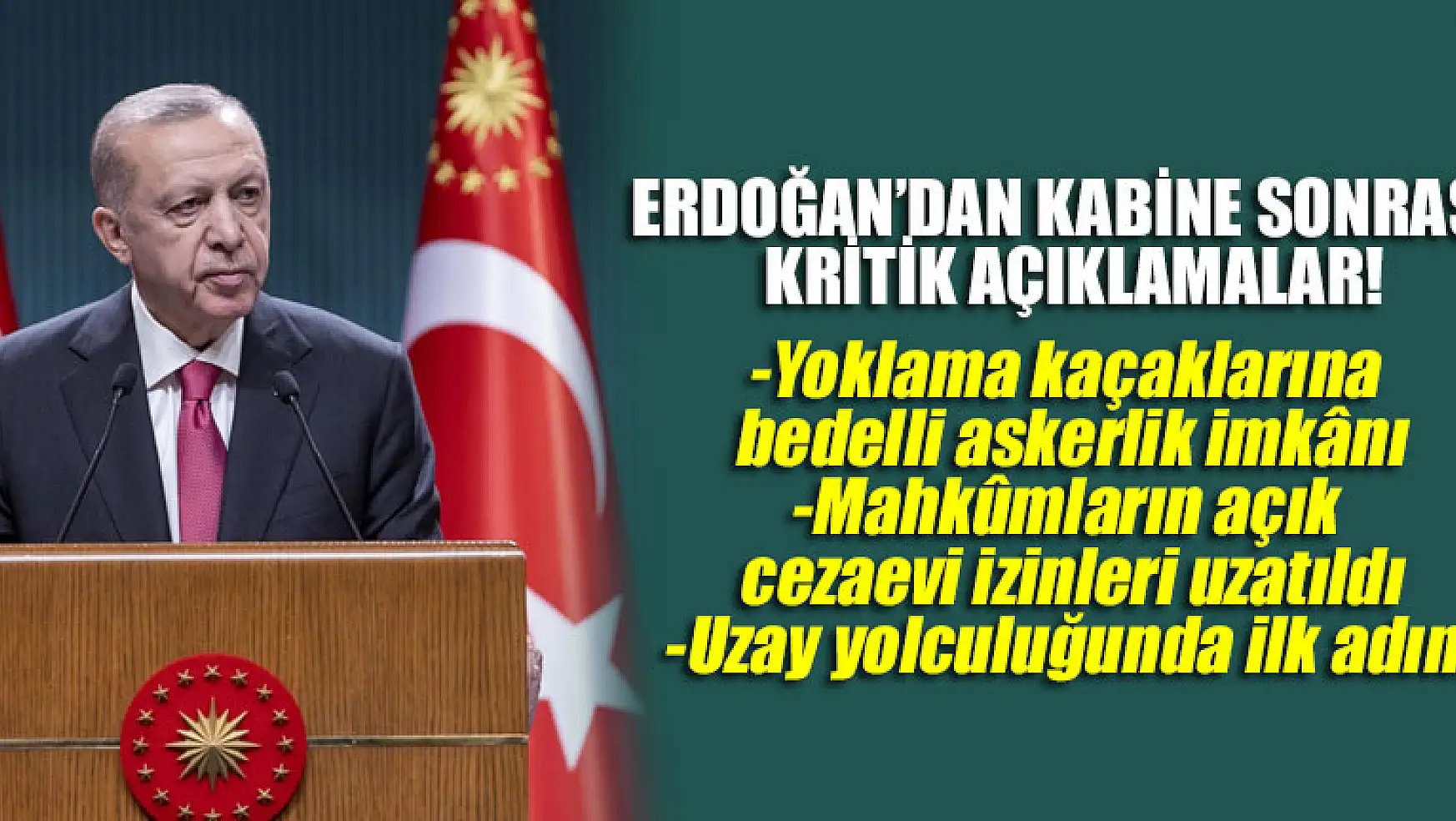 Kabine toplantısı sonrası Başkan Erdoğan alınan kararları açıkladı