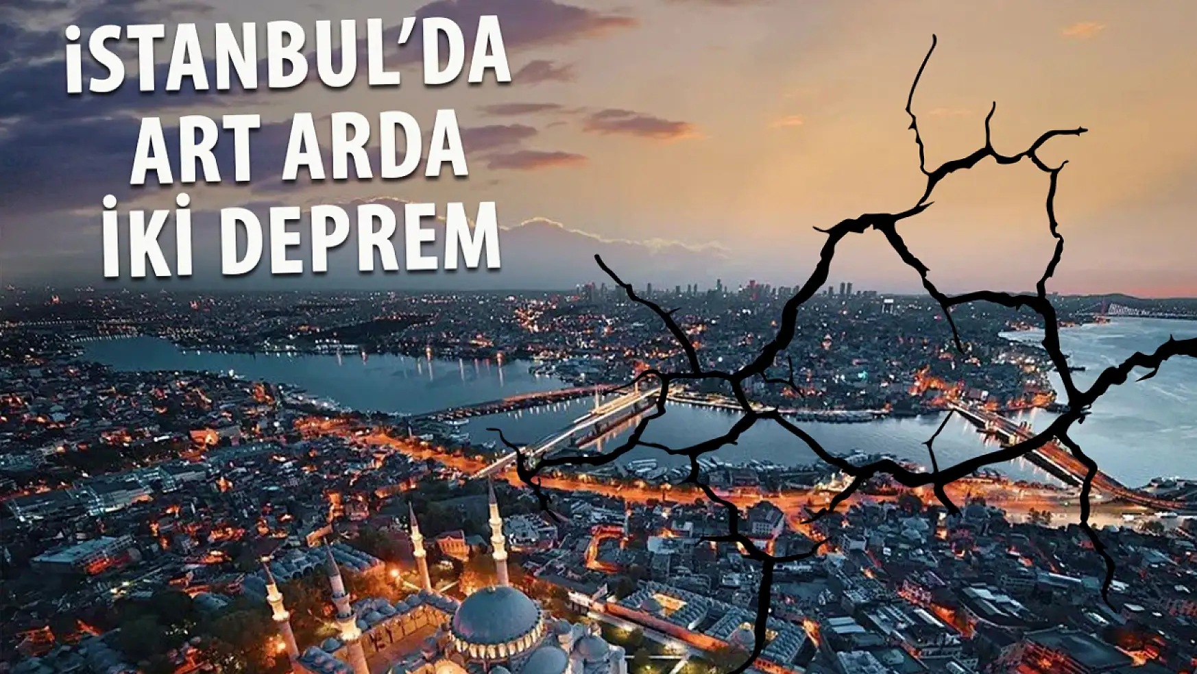 İstanbul'da Art Arda İki Deprem