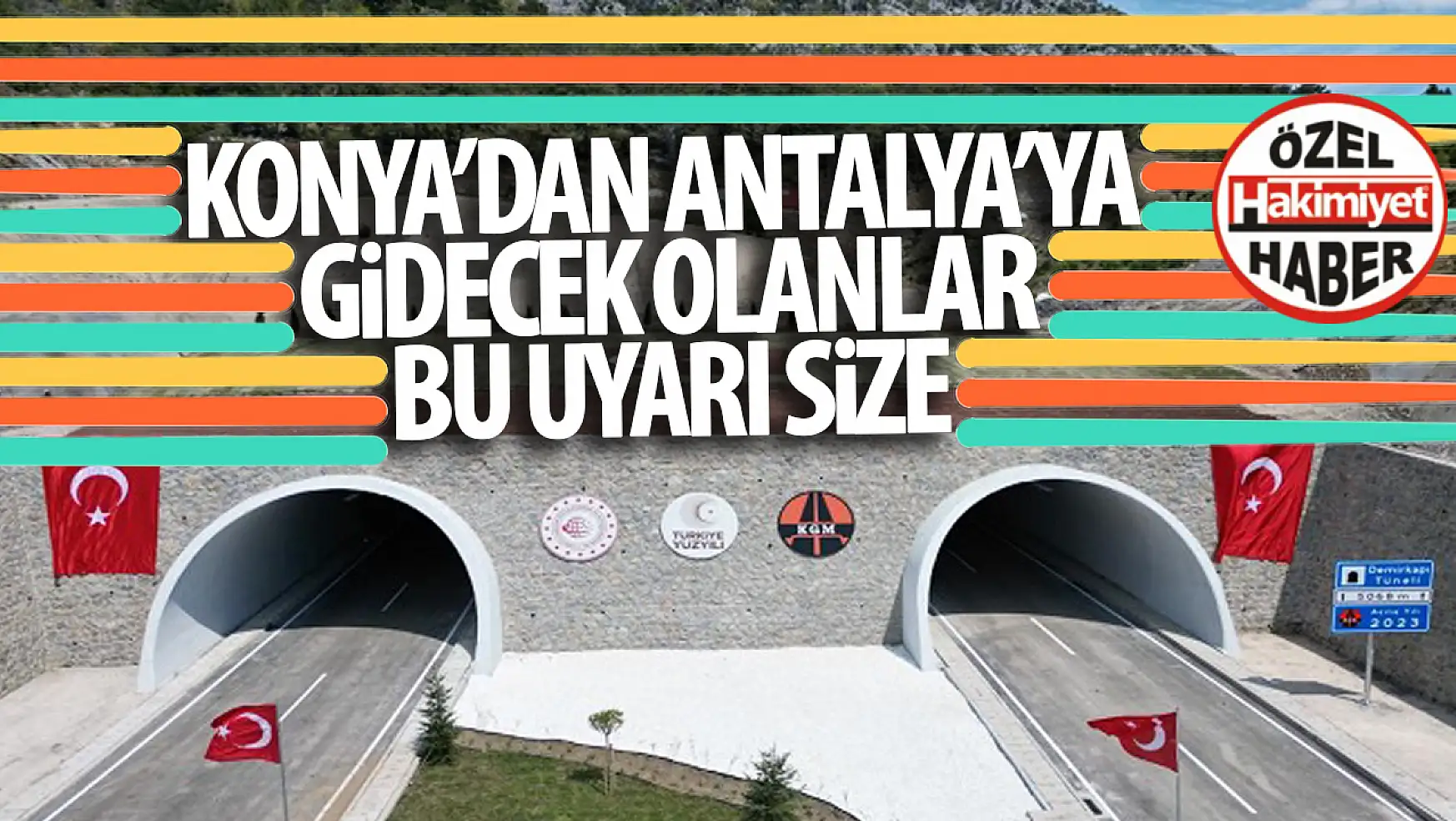 Konya-Antalya Yolunda Demirkapı Tünellerinde Bakım ve Onarım Çalışmaları Nedeniyle Ulaşım Düzenlemesi