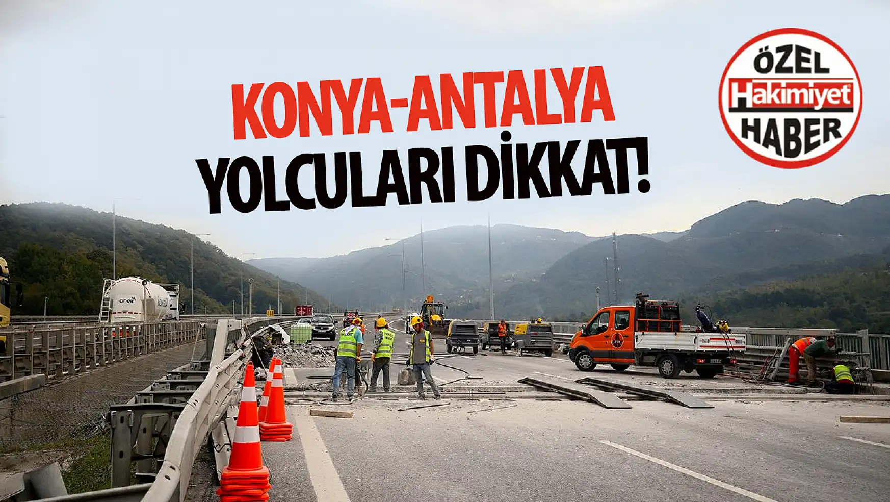 Konya-Antalya Yolunda Demirkapı Tünellerinde Bakım ve Onarım Çalışmaları