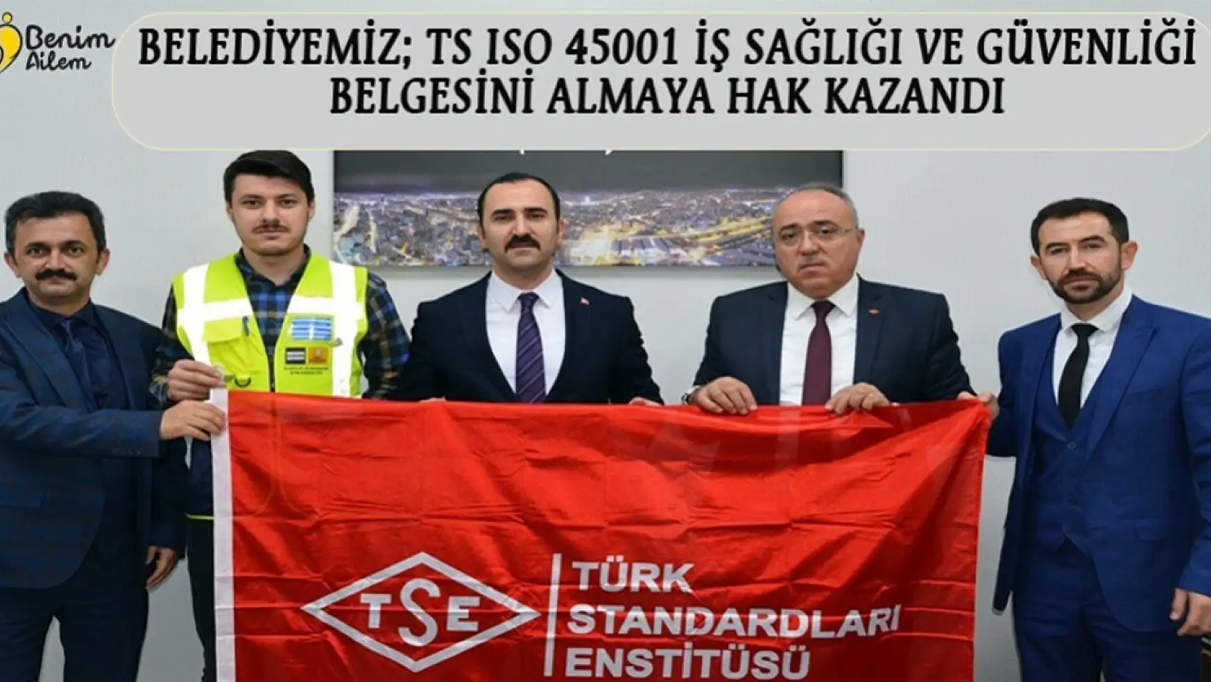 Konya Büyükşehir'in İş Sağlığı ve Güvenliği Sistemi Uluslararası Standartlarda!