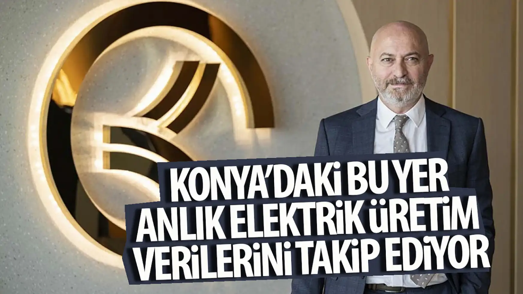 Konya'da bu yer anlık elektrik üretim verilerini takip ediyor!