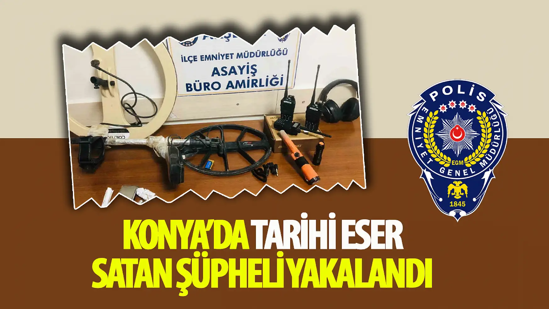 Konya'da tarihi eser satan şüpheli yakalandı
