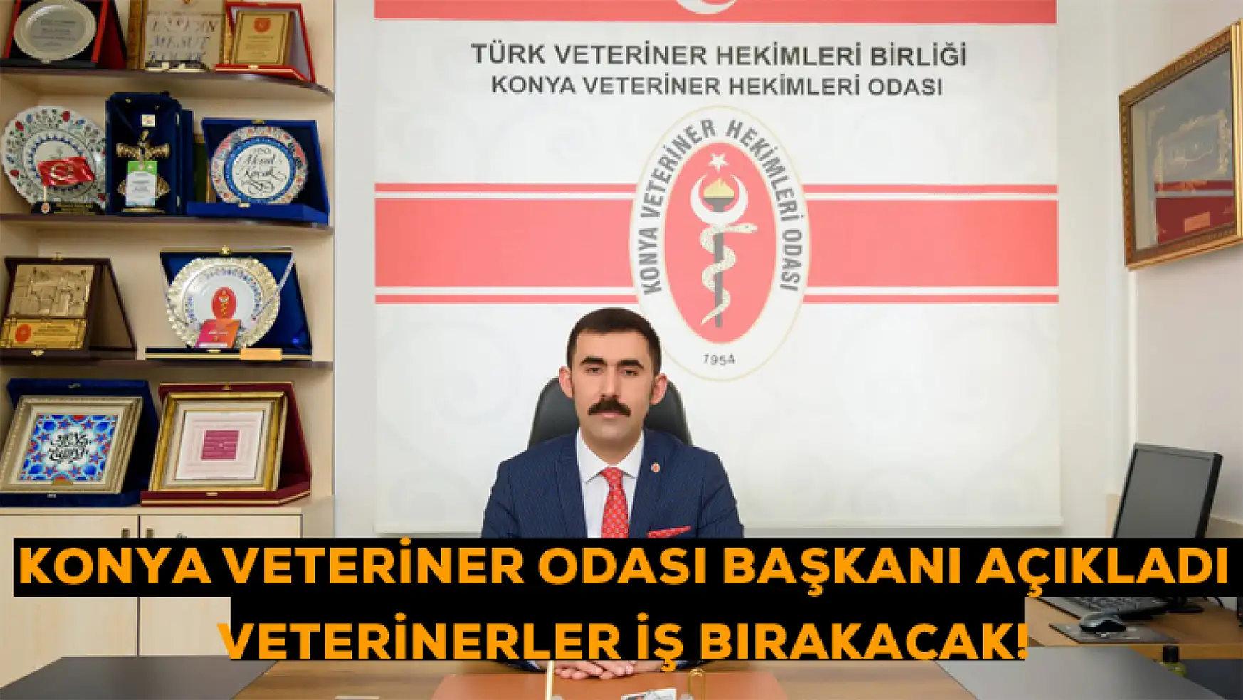 Konya Veteriner Hekimleri Odası Başkanı Koçak açıkladı: Veterinerler iş bırakacak!