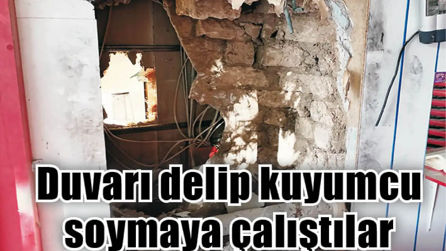 Konya'da duvarı delip kuyumcu soymaya çalıştılar