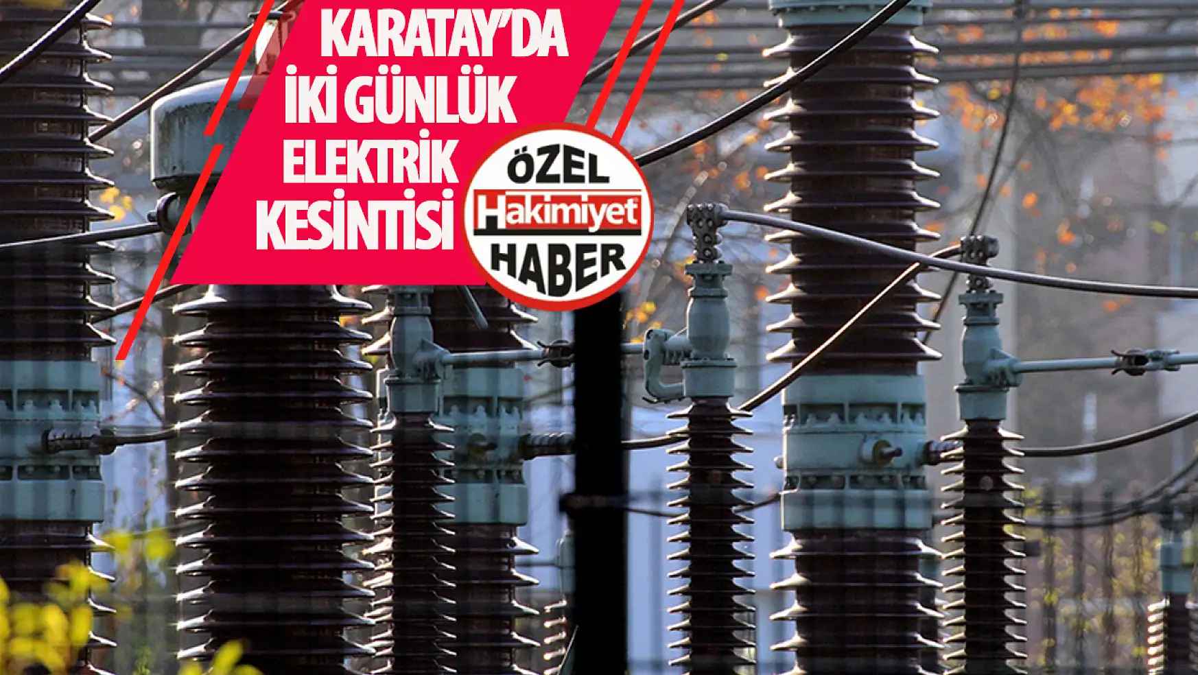 Tesis Çalışmaları Karatay'ı Elektriksiz Bırakacak