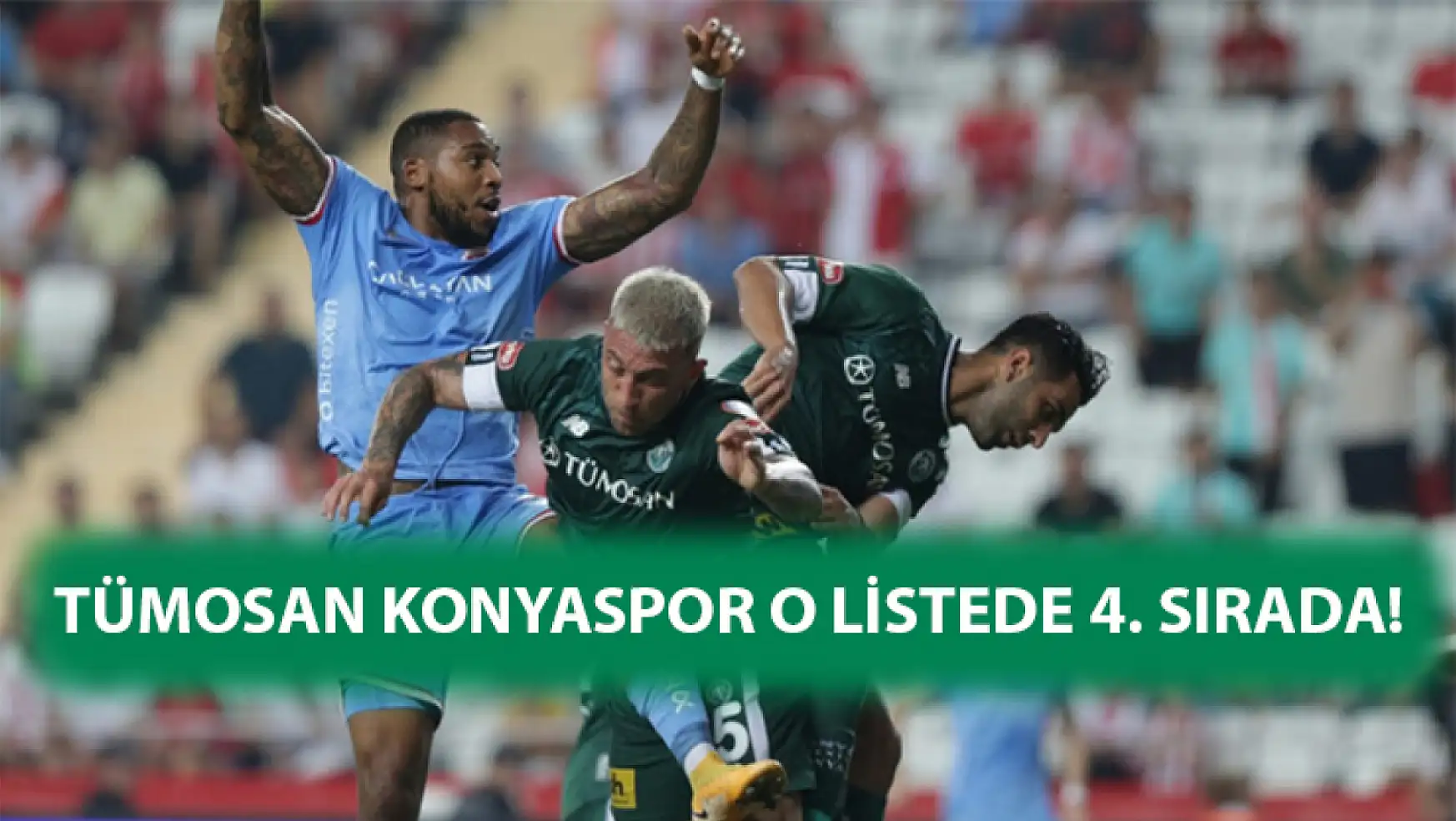 Tümosan Konyaspor o listede 4. Sırada!