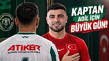 Kaptan Adil için büyük gün!