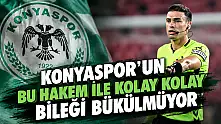 Konyaspor'un bu hakem ile kolay kolay bileği bükülmüyor