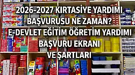 2026-2027 kırtasiye yardımı başvurusu ne zaman? e-Devlet eğitim öğretim yardımı başvuru ekranı ve şartları