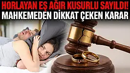 Horlayan eş ağır kusurlu sayıldı! Mahkemeden dikkat çeken karar