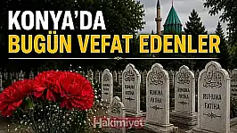 Konya'da 13 Ekim Salı günü vefat edenler