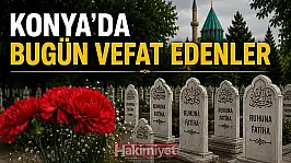 Konya'da 2 Ağustos 2026 Pazar günü vefat edenler
